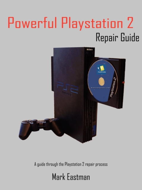 Powerful Playstation 2 Repair Guide