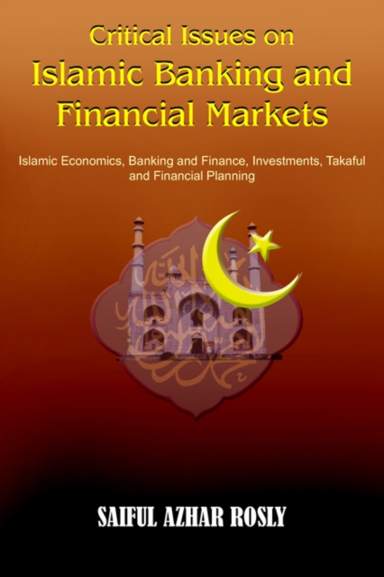 Critical Issues on Islamic Banking and Financial Markets