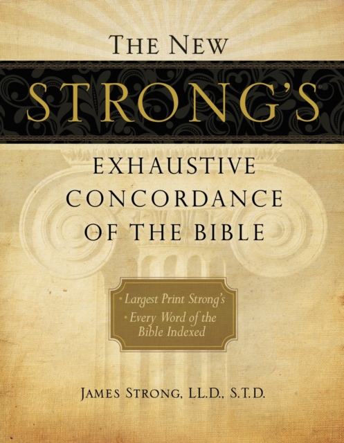 New Strong's Exhaustive Concordance of the Bible