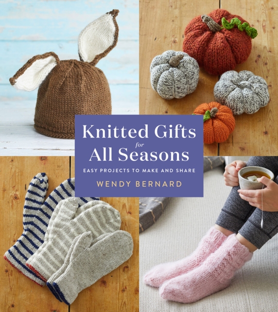Knitted Gifts for All Seasons