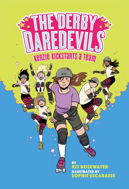 Derby Daredevils: Kenzie Kickstarts a Team: (The Derby Daredevils Book #1)