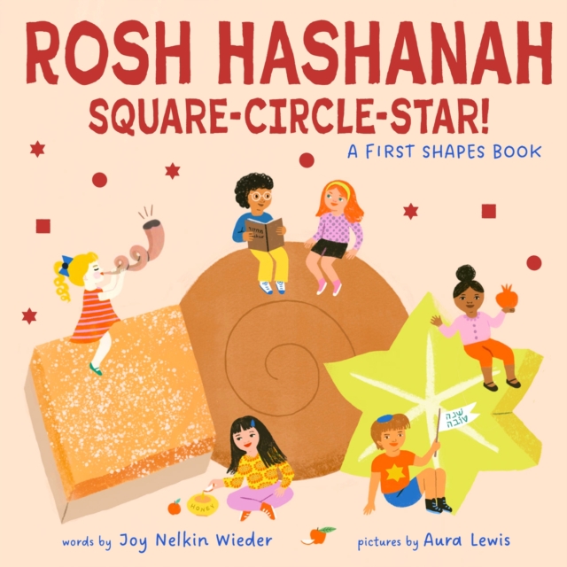 Rosh Hashanah Square-Circle-Star!: A First Shapes Book (A Jewish Holiday Concept Book)
