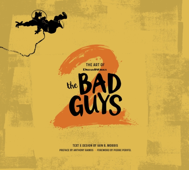 The Art of DreamWorks The Bad Guys 2