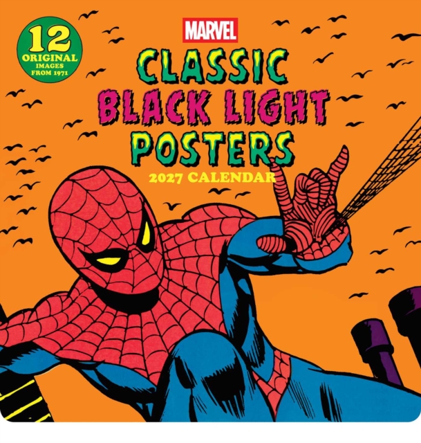 Marvel Classic Black Light Posters 2027 Wall Calendar: 12 Original Images from 1971