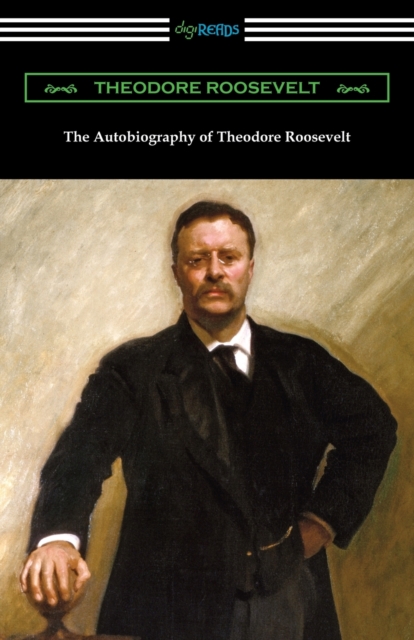 Autobiography of Theodore Roosevelt