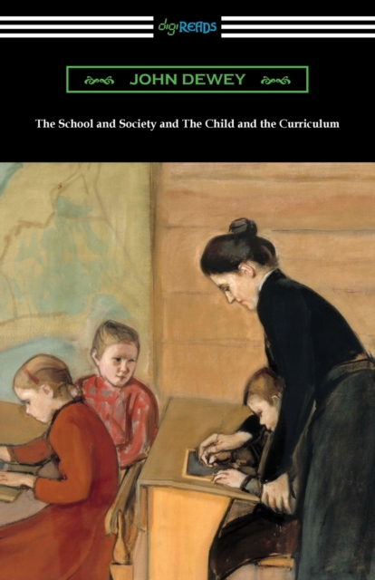 School and Society and The Child and the Curriculum