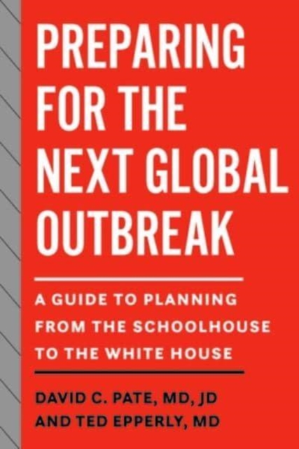 Preparing for the Next Global Outbreak