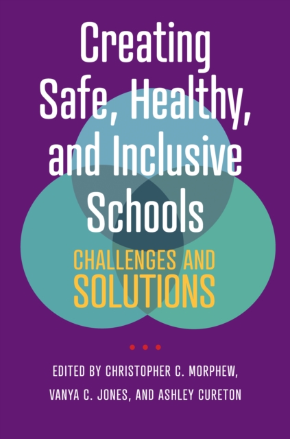 Creating Safe, Healthy, and Inclusive Schools