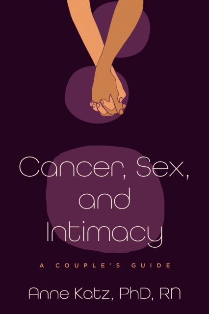 Cancer, Sex, and Intimacy