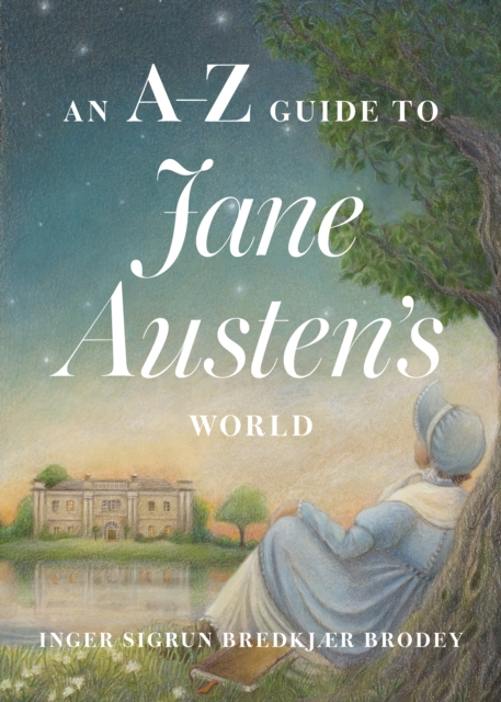 An A–Z Guide to Jane Austen's World