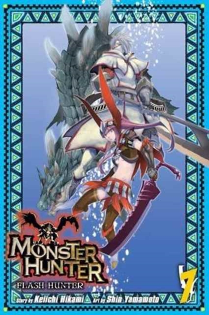 Monster Hunter: Flash Hunter, Vol. 7