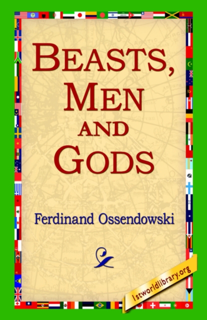 Beasts, Men and Gods