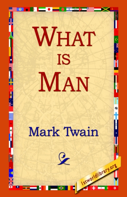 What Is Man?