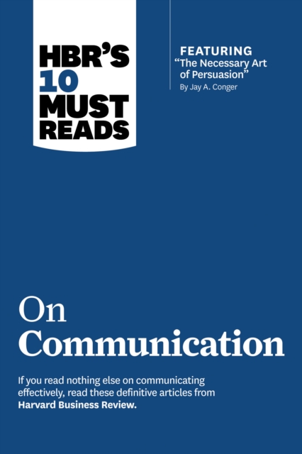 HBR's 10 Must Reads on Communication (with featured article