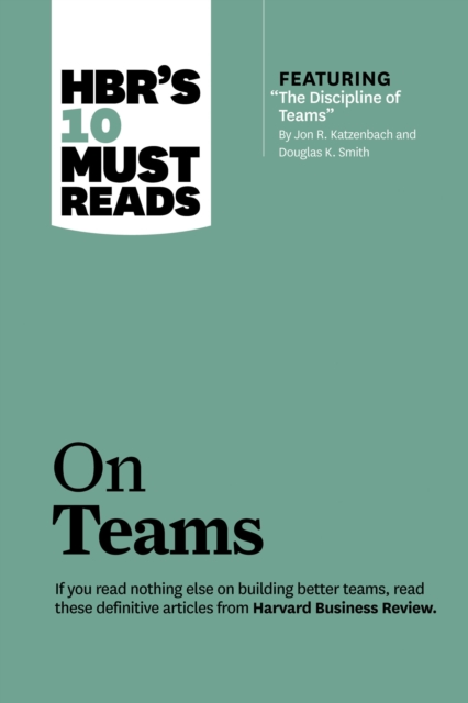HBR's 10 Must Reads on Teams (with featured article