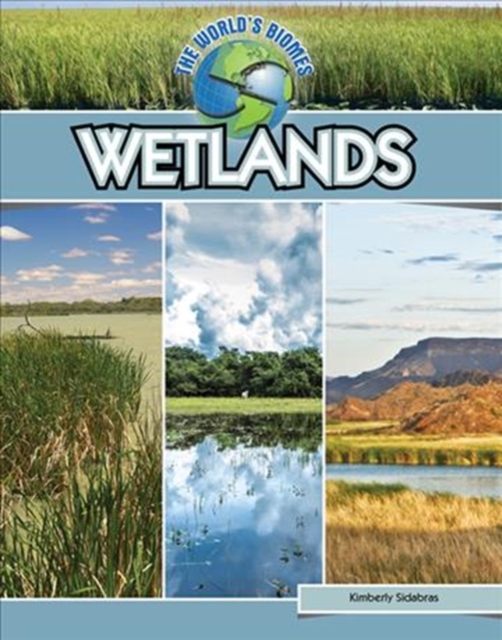 World Biomes: Wetlands