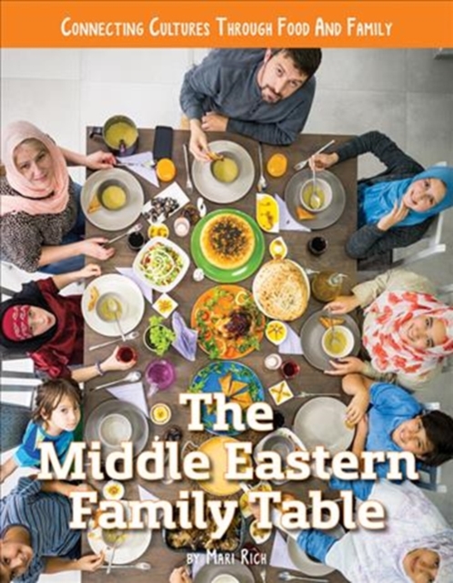 Connecting Cultures Through Family and Food: The Middle Eastern Family Table
