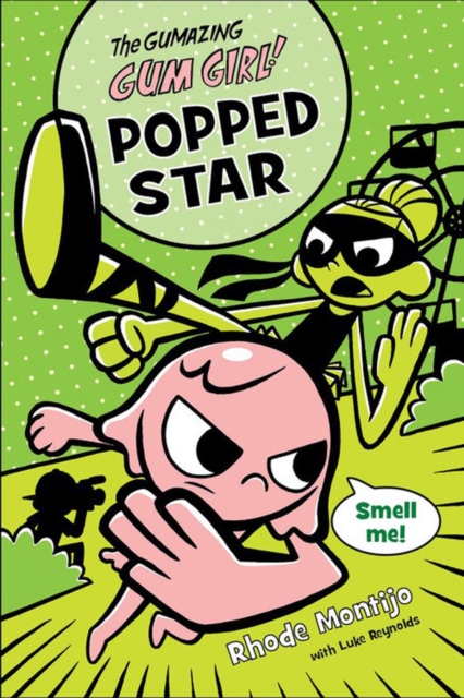 Gumazing Gum Girl!, The, Book 3: Popped Star