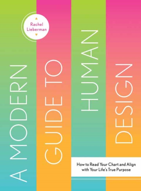 A Modern Guide to Human Design
