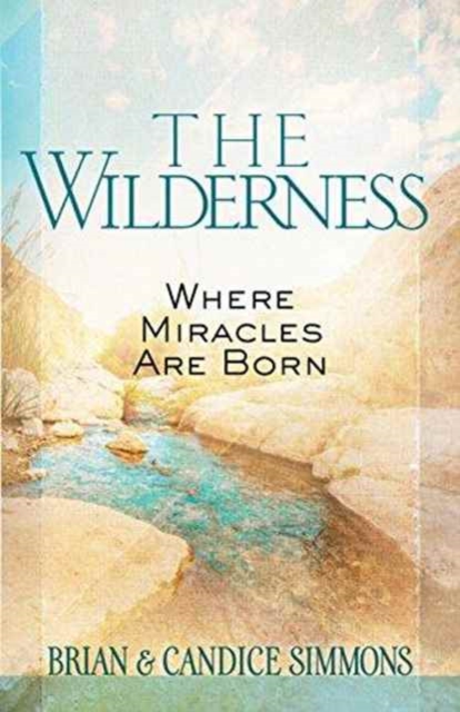 Wilderness: Where Miracles are Born