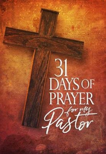 31 Days of Prayer for My Pastor: Awakening America Alliance