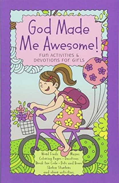 God Made Me Awesome: Fun Activities and Devotions for Girls