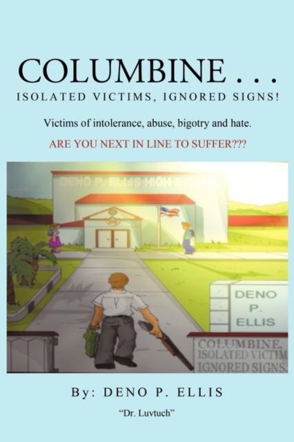 Columbine... Isolated Victims, Ignored Signs.