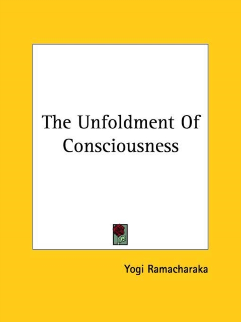 The Unfoldment Of Consciousness