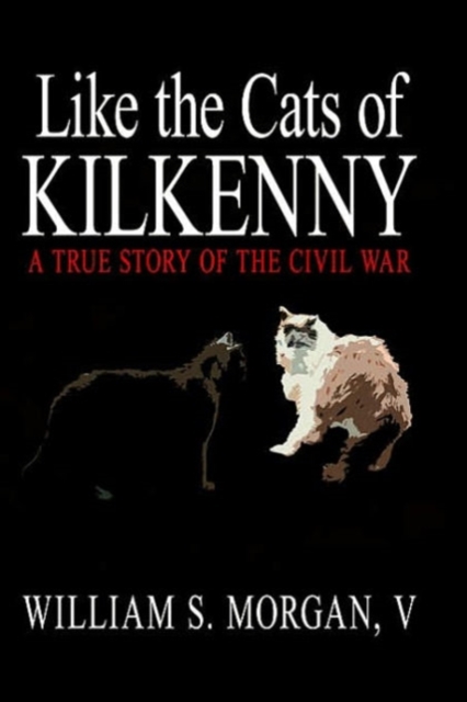 Like the Cats of Kilkenny