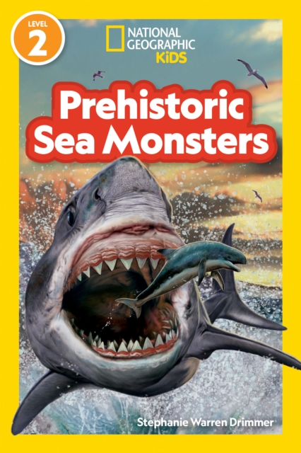 National Geographic Readers Prehistoric Sea Monsters (Level 2)