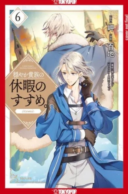 Gentle Noble's Vacation Recommendation, Volume 6