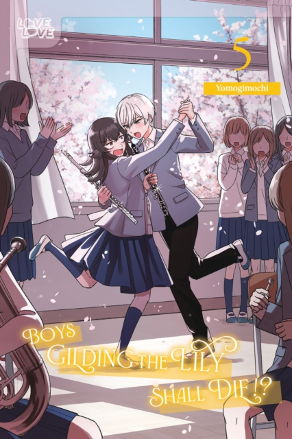 Boys Gilding the Lily Shall Die!?, Volume 5