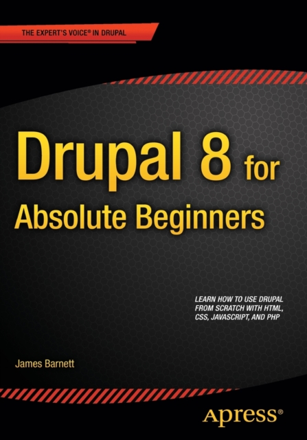 Drupal 8 for Absolute Beginners