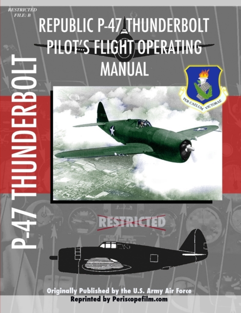 P-47 Thunderbolt Pilot's Flight Operating Manual