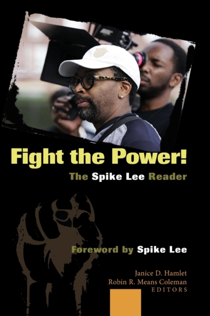 Fight the Power! The Spike Lee Reader