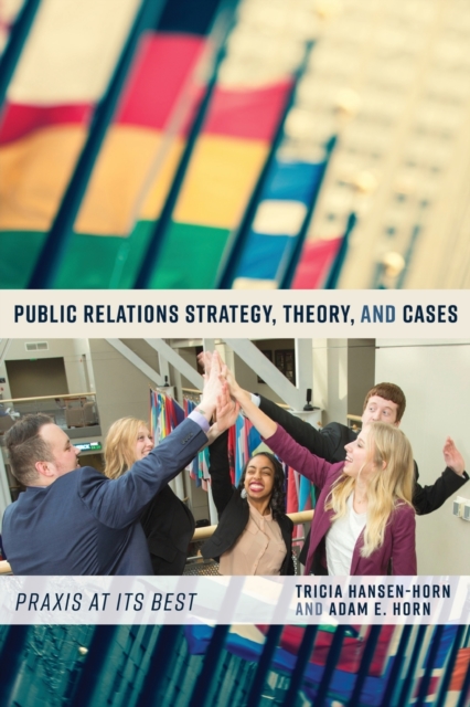 Public Relations Strategy, Theory, and Cases