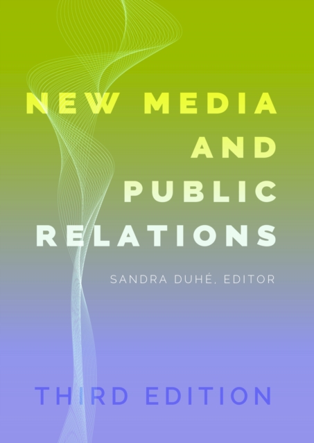 New Media and Public Relations - Third Edition