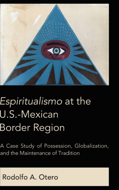 Espiritualismo at the U.S.-Mexican Border Region