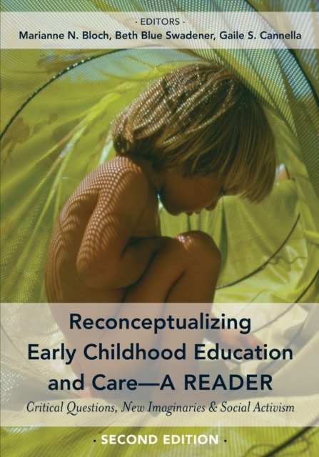 Reconceptualizing Early Childhood Education and Care-A Reader
