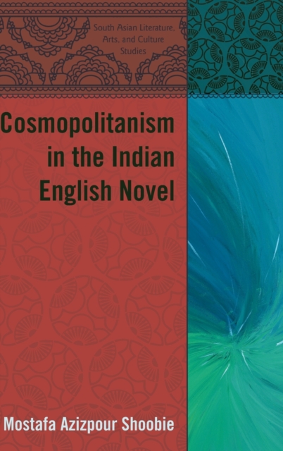 Cosmopolitanism in the Indian English Novel
