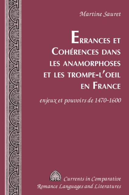 Errances et Coherences dans les anamorphoses et les trompe-l'oeil en France