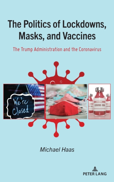 Politics of Lockdowns, Masks, and Vaccines