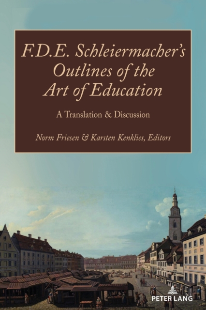 F.D.E. Schleiermacher's Outlines of the Art of Education
