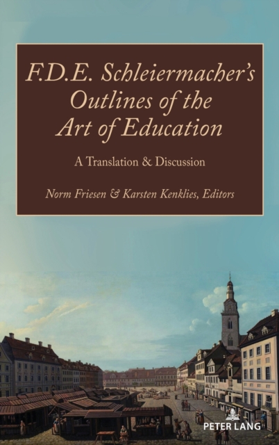 F.D.E. Schleiermacher's Outlines of the Art of Education