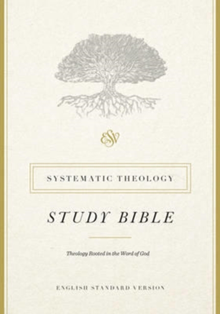 ESV Systematic Theology Study Bible