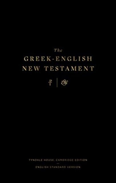 Greek-English New Testament: Tyndale House, Cambridge Edition and English Standard Version