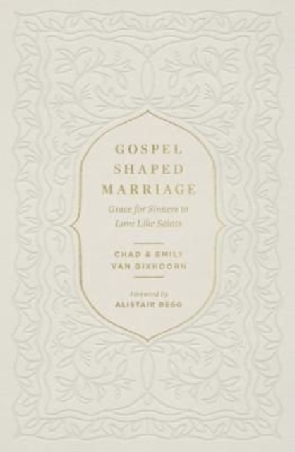 Gospel-Shaped Marriage