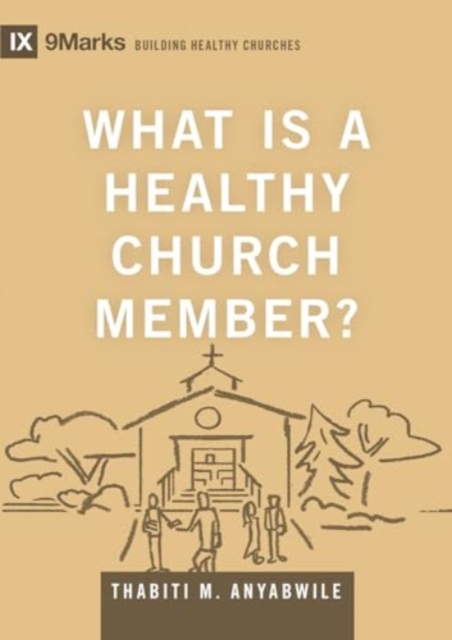 What Is a Healthy Church Member?