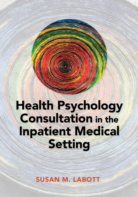 Health Psychology Consultation in the Inpatient Medical Setting