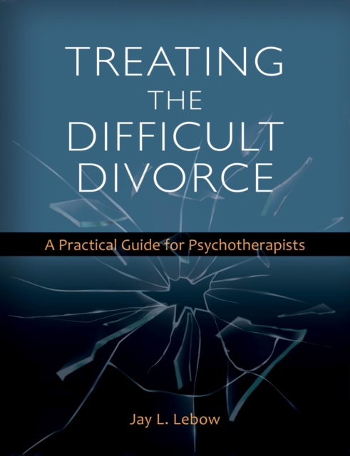 Treating the Difficult Divorce